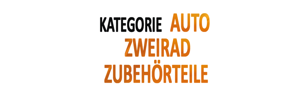 KATEGORIE AUTO ZWEIRAD ZUBEHÖRTEILE Auto Zweirad Zubehörteile