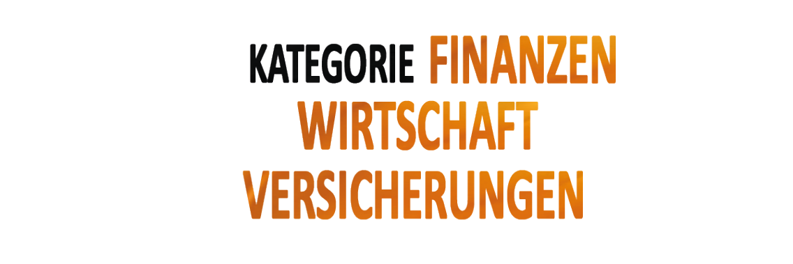 Finanzen Wirtschaft Versicherungen